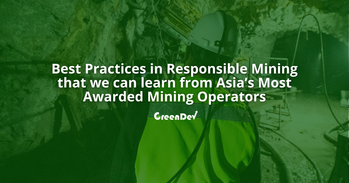 Best Practices in Responsible Mining that we can learn from Asia's Most ...